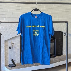 I Throw Rocks At Houses Unisex Blue T-Shirt